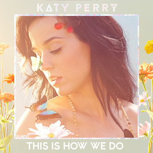katy-perry-this-is-how-we-do