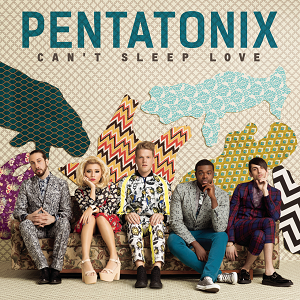 pentatonix-cant-sleep-love
