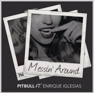 pitbull-messing-around-ft-enrique-iglesias