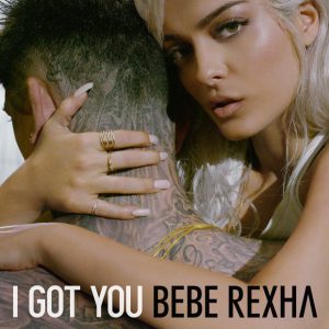 bebe-rexha-i-got-you