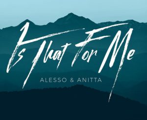 anitta-is-that-for-me-alesso