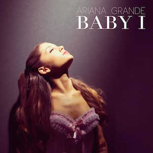 Ariana Grande – Baby I 歌詞 和訳