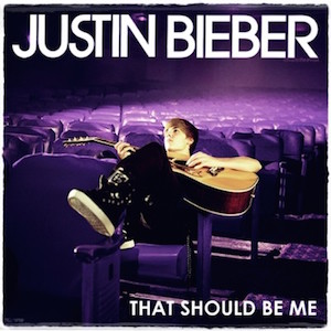 Justin Bieber – That Should Be Me 歌詞 和訳