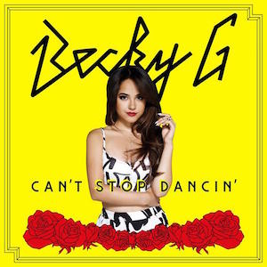 Becky G – Can’t Stop Dancin’ 歌詞 和訳