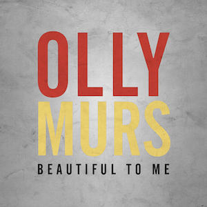 Olly Murs – Beautiful To Me 歌詞 和訳