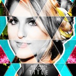 Meghan Trainor – Close Your Eyes 歌詞 和訳