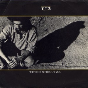 U2 – With Or Without You 歌詞 和訳