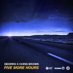 Deorro x Chris Brown – Five More Hours 歌詞を和訳してみた