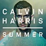 Calvin Harris – Summer 歌詞を和訳してみた