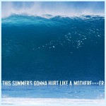 Maroon 5 – This Summer’s Gonna Hurt Like A Motherf****r 歌詞を和訳してみた