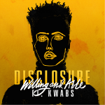 Disclosure – Willing & Able ft. Kwabs 歌詞を和訳してみた