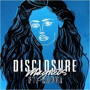 Disclosure – Magnets ft. Lorde 歌詞を和訳してみた