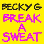 Becky G – Break a Sweat 歌詞を和訳してみた