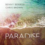 Benny Benassi & Chris Brown – Paradise 歌詞を和訳してみた