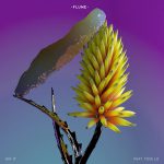 Flume – Say It ft. Tove Lo 歌詞を和訳してみた