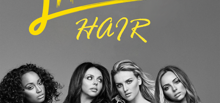 Little Mix – Hair ft. Sean Paul 歌詞を和訳してみた