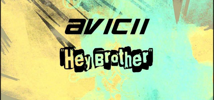 Avicii – Hey Brother 歌詞を和訳してみた