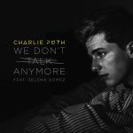 Charlie Puth – We Don’t Talk Anymore 歌詞を和訳してみた
