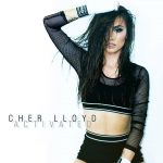 Cher Lloyd – Activated 歌詞を和訳してみた