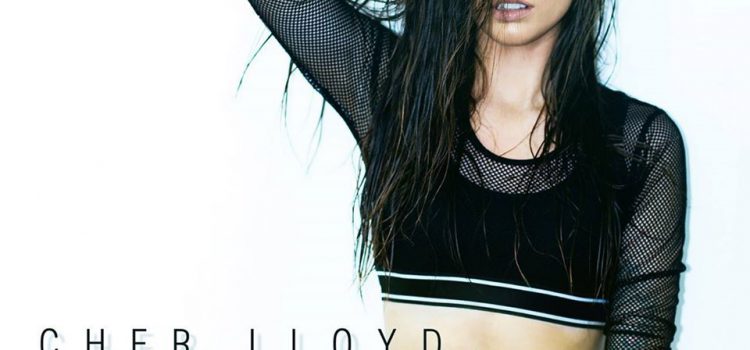 Cher Lloyd – Activated 歌詞を和訳してみた