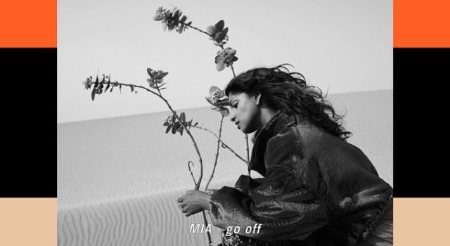 M.I.A. – Go Off 歌詞を和訳してみた