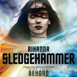 Rihanna – Sledgehammer 歌詞を和訳してみた