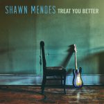 Shawn Mendes – Treat You Better 歌詞を和訳してみた
