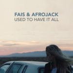 Fais & Afrojack – Used To Have It All 歌詞を和訳してみた