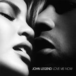 John Legend – Love Me Now 歌詞を和訳してみた