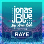 Jonas Blue – By Your Side ft. RAYE 歌詞を和訳してみた