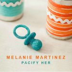 Melanie Martinez – Pacify Her 歌詞を和訳してみた