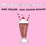歌詞和訳! Mac Miller My Favorite Part Ariana Grande
