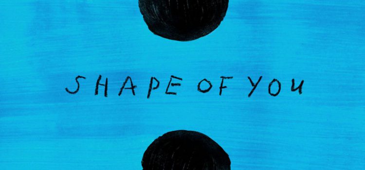 Ed Sheeran – Shape Of You 歌詞を和訳してみた