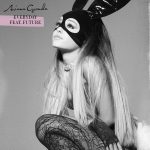 Ariana Grande – Everyday ft Future 歌詞を和訳してみた