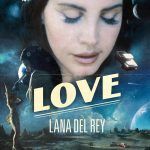 Lana Del Rey – Love 歌詞を和訳してみた