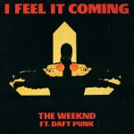 歌詞和訳! The Weeknd – I Feel It Coming ft Daft Punk