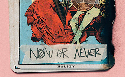 Halsey – Now Or Never 歌詞を和訳してみた