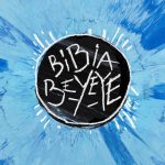 Ed Sheeran – Bibia Be Ye Ye 歌詞を和訳してみた