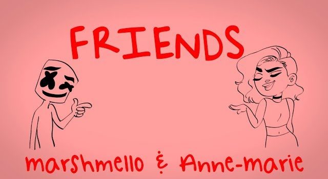 Marshmello & Anne-Marie – FRIENDS 歌詞を和訳してみた