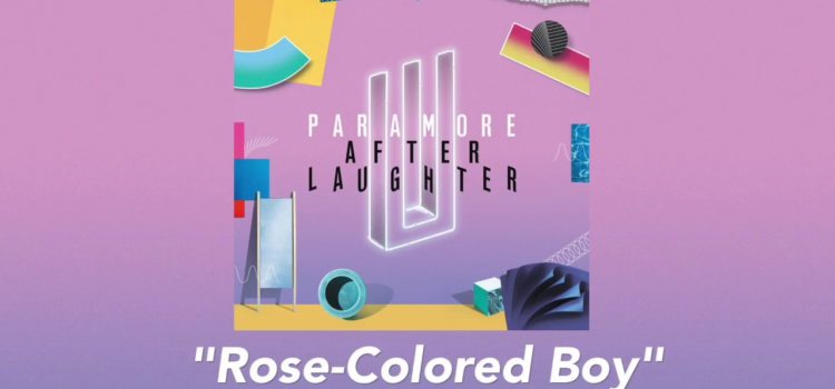 Paramore: Rose-Colored Boy 歌詞を和訳してみた